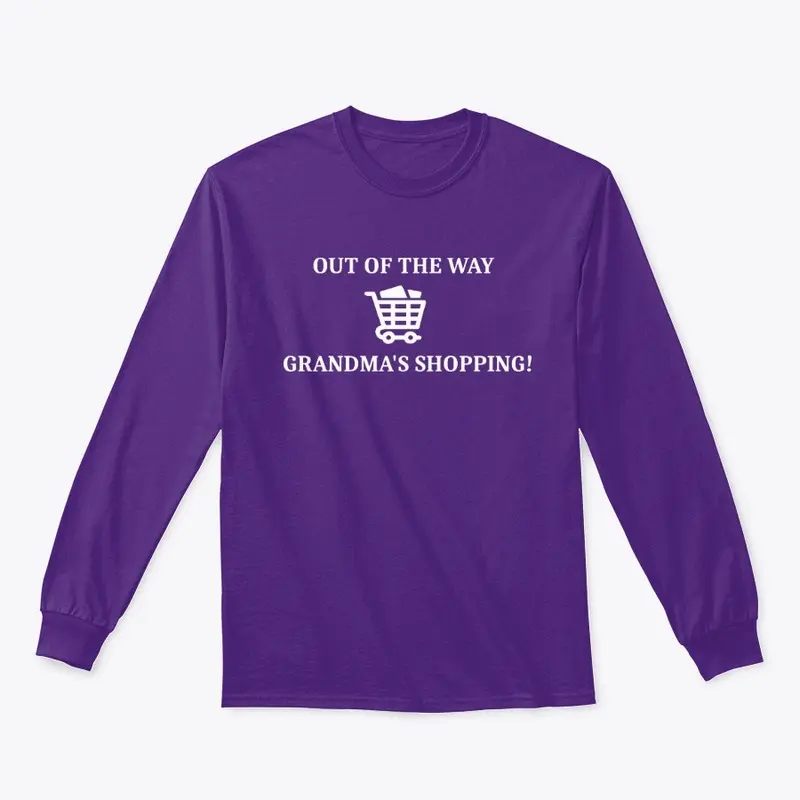 OUT OF THE WAY GRANDMA'S SHOPPING Tee