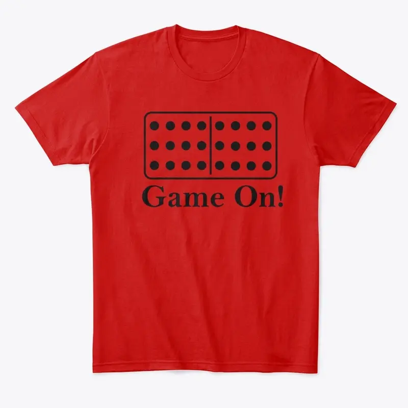 Mexican Dominoes T-Shirt "Game On!"