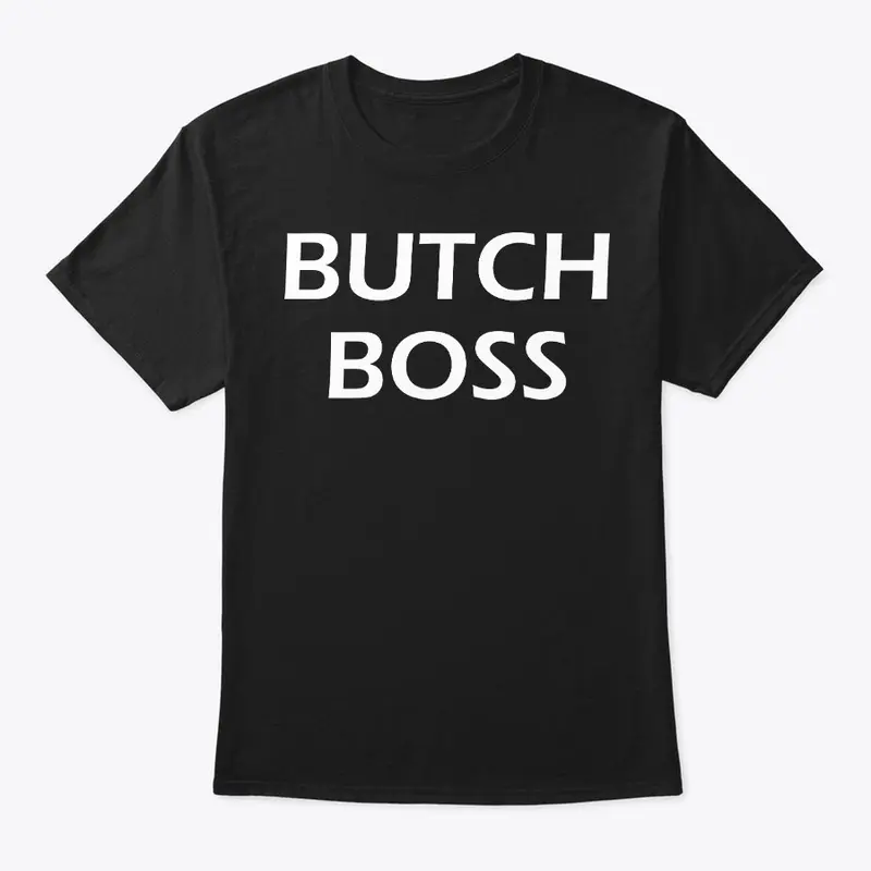 BUTCH BOSS T-Shirt