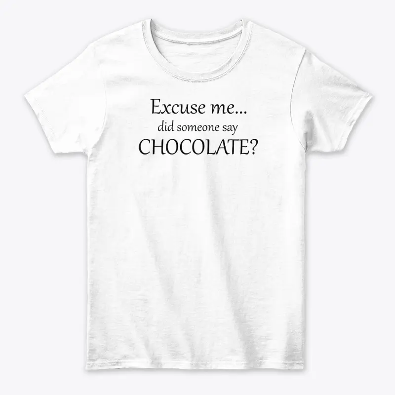 Excuse me... did someone say CHOCOLATE?